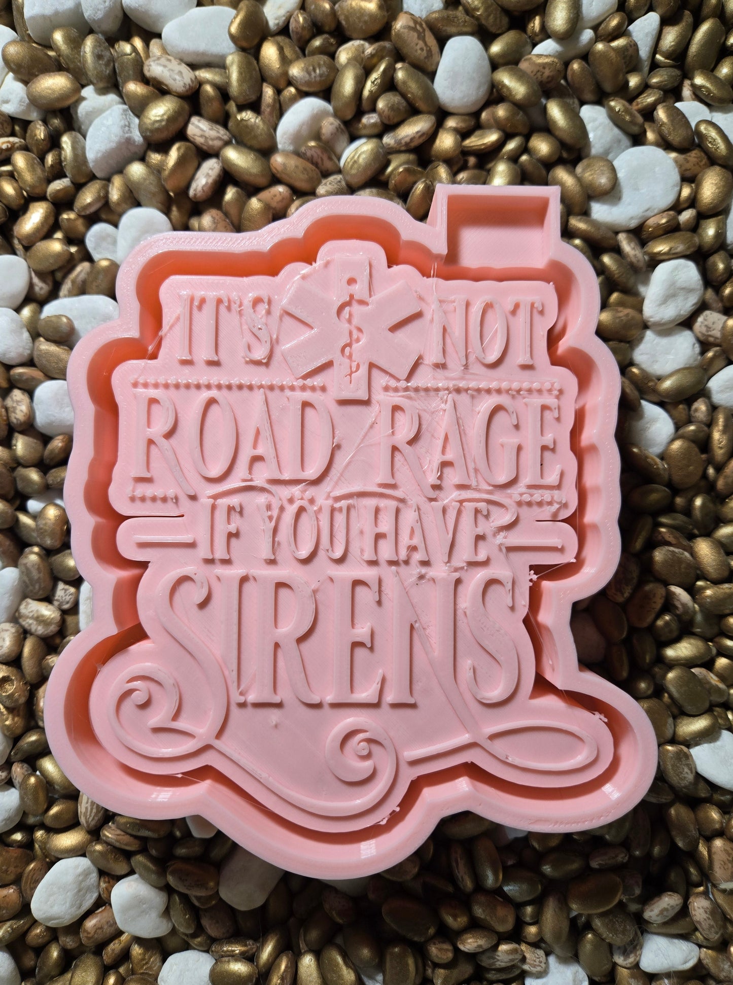 0399. It is not Road Rage EMT Freshie Mold
