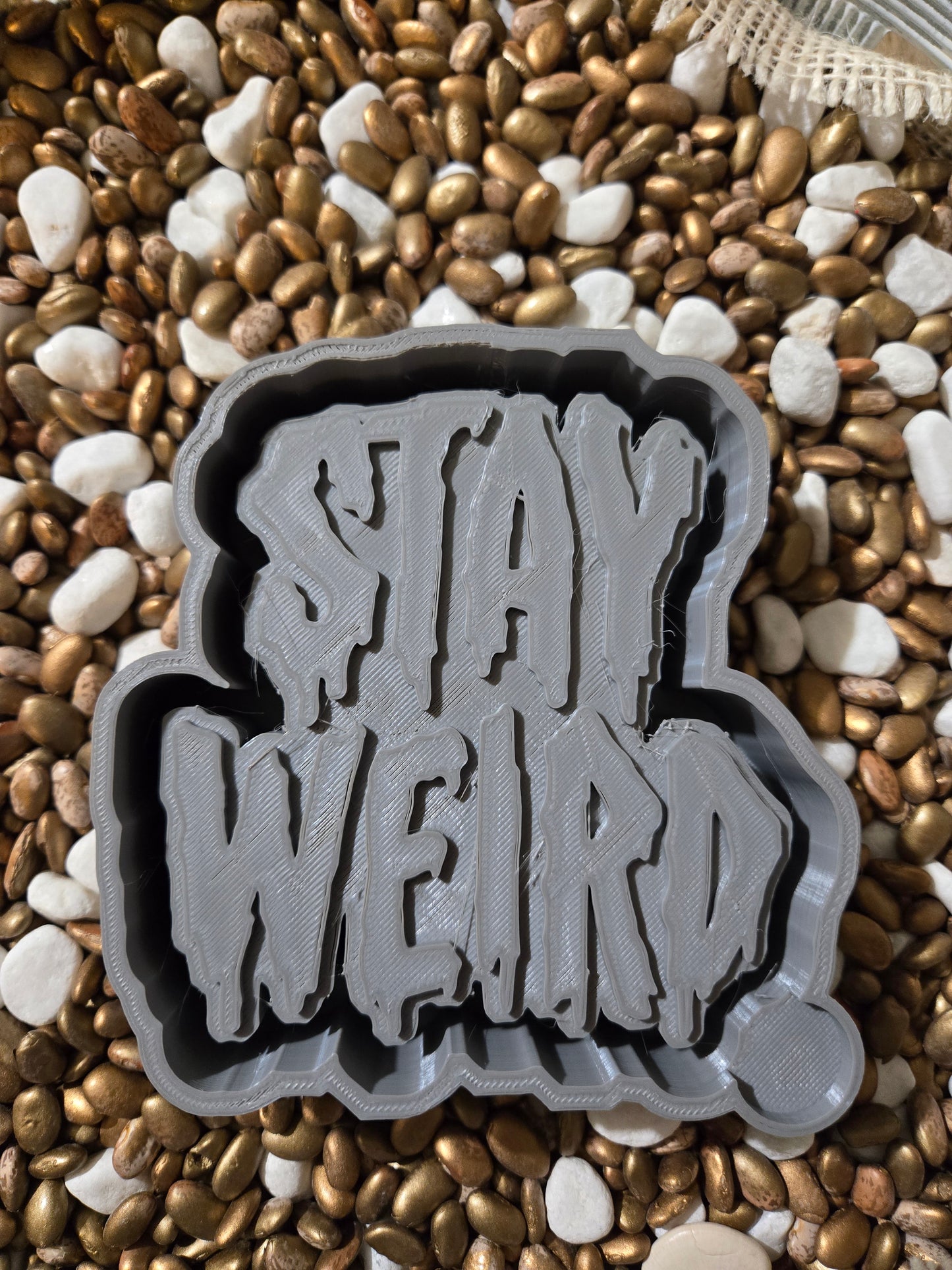Stay Weird Freshie Mold