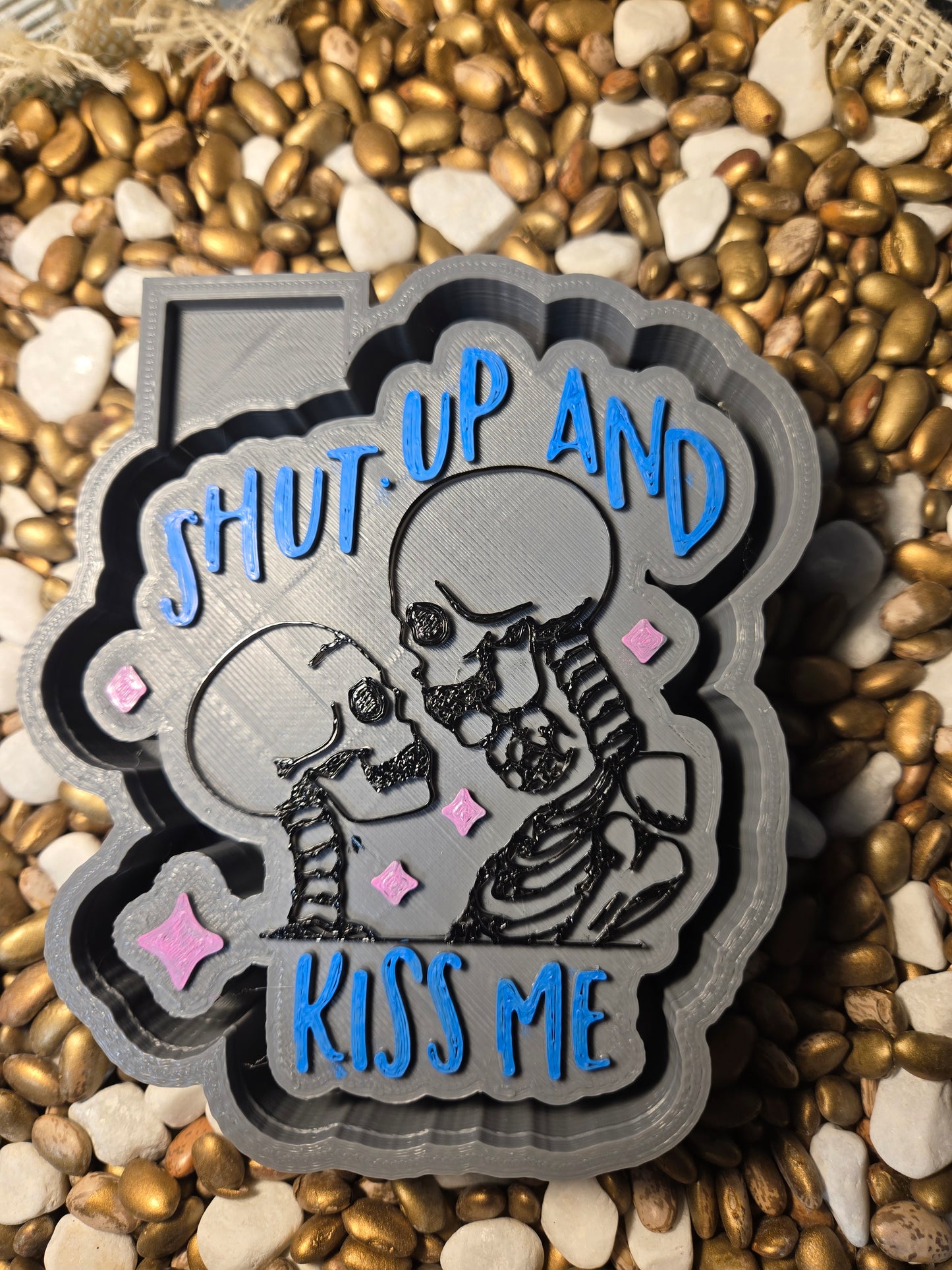 Shut up and kiss me Freshie Mold