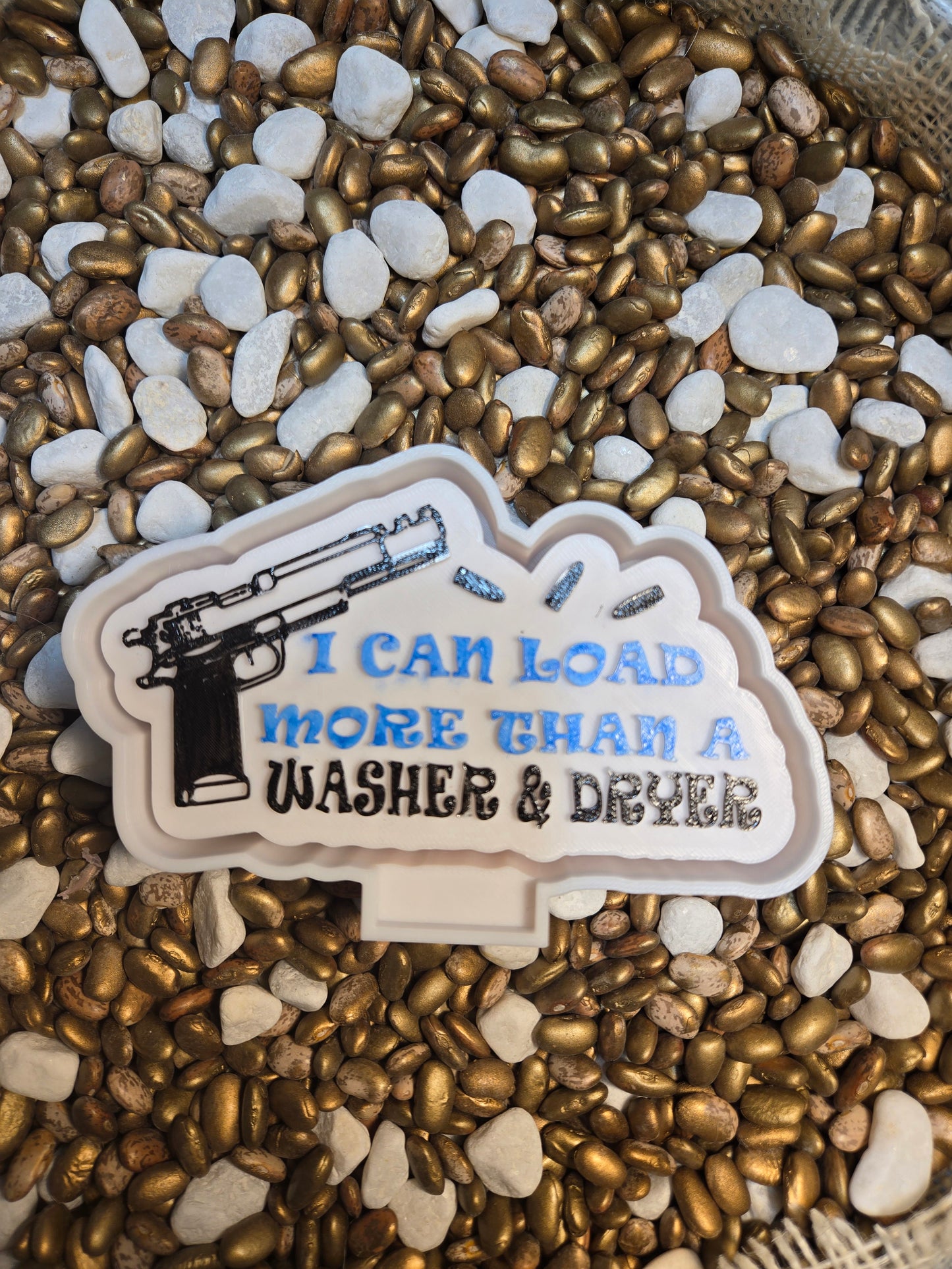 I can Load more than a washer and dryer Freshie Mold