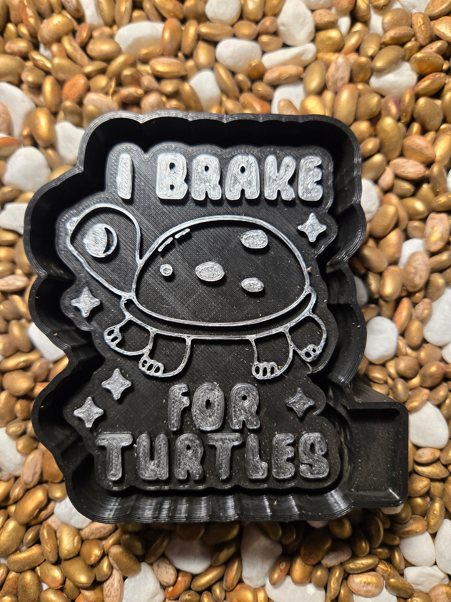 I brake for Turtles Freshie Mold