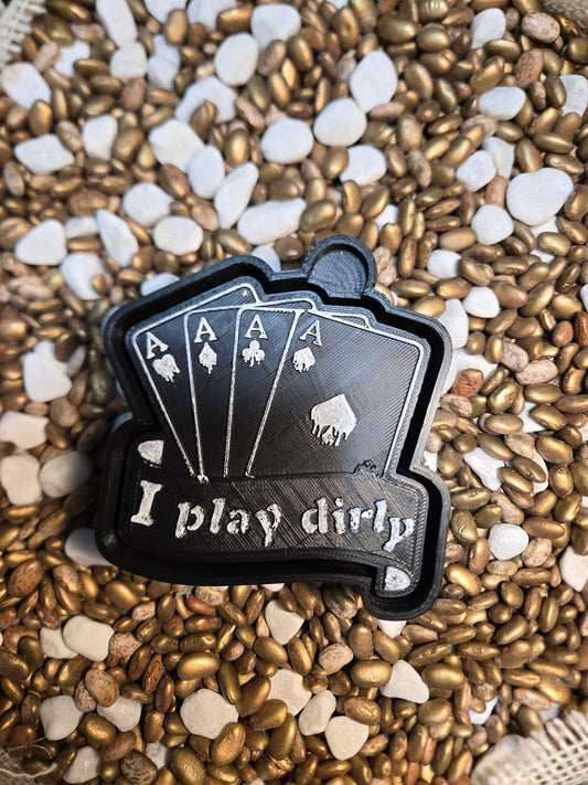I Play Dirty Cards Mold
