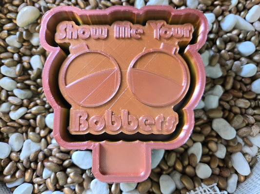 Show Me your Bobbers Mold