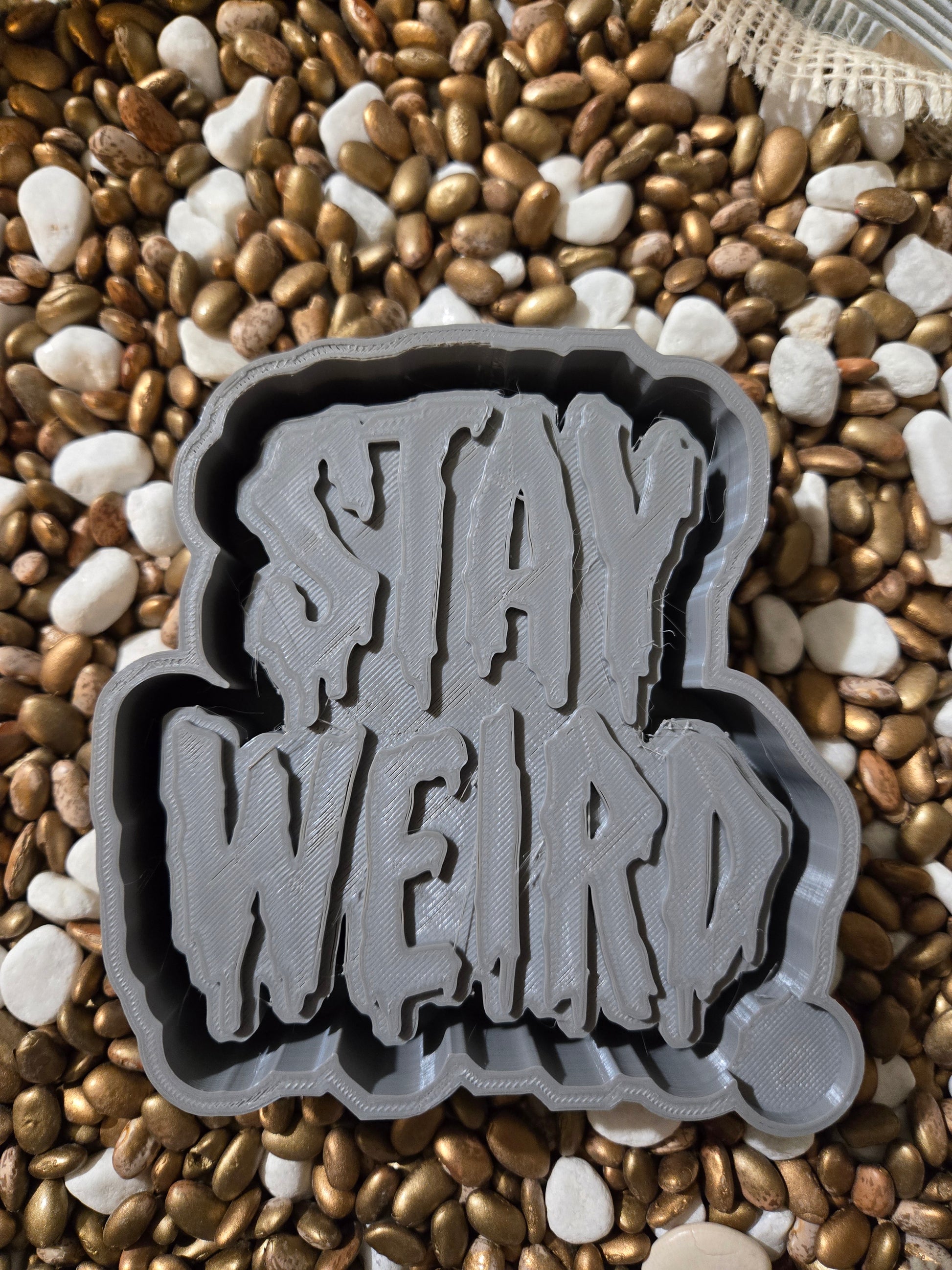  Stay Weird Freshie Mold