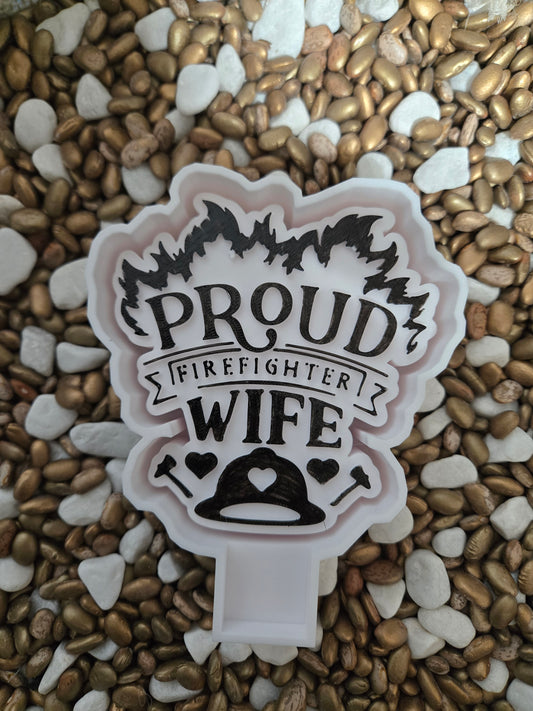 Proud Firefighter Wife Freshie Mold