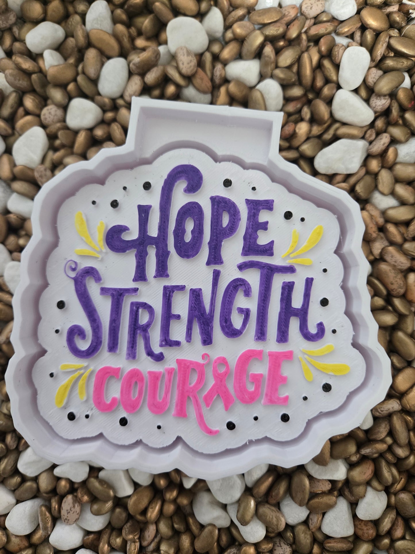 Hope, Strength Courage Freshie Mold