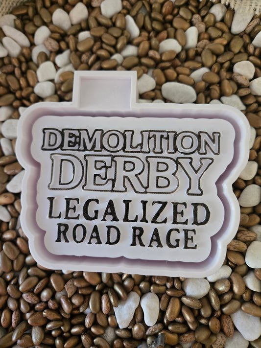 0930. Derby Legalized Road Rage Freshie Mold