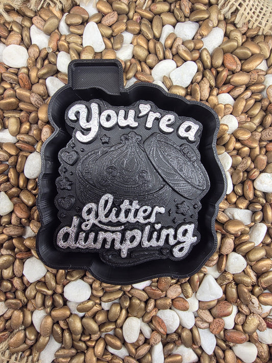3D You're a Glitter Dumpling Freshie Mold