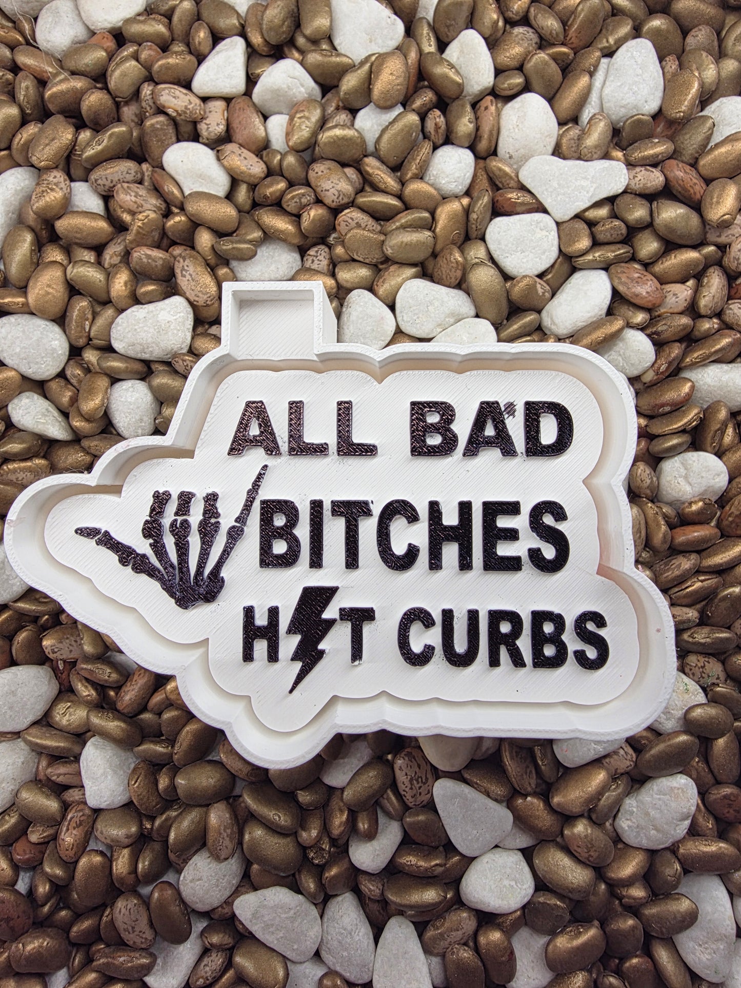 All Bad B** hit Curbs Freshie Mold
