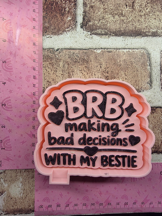 BRB Making Bad Decisions Freshie Mold