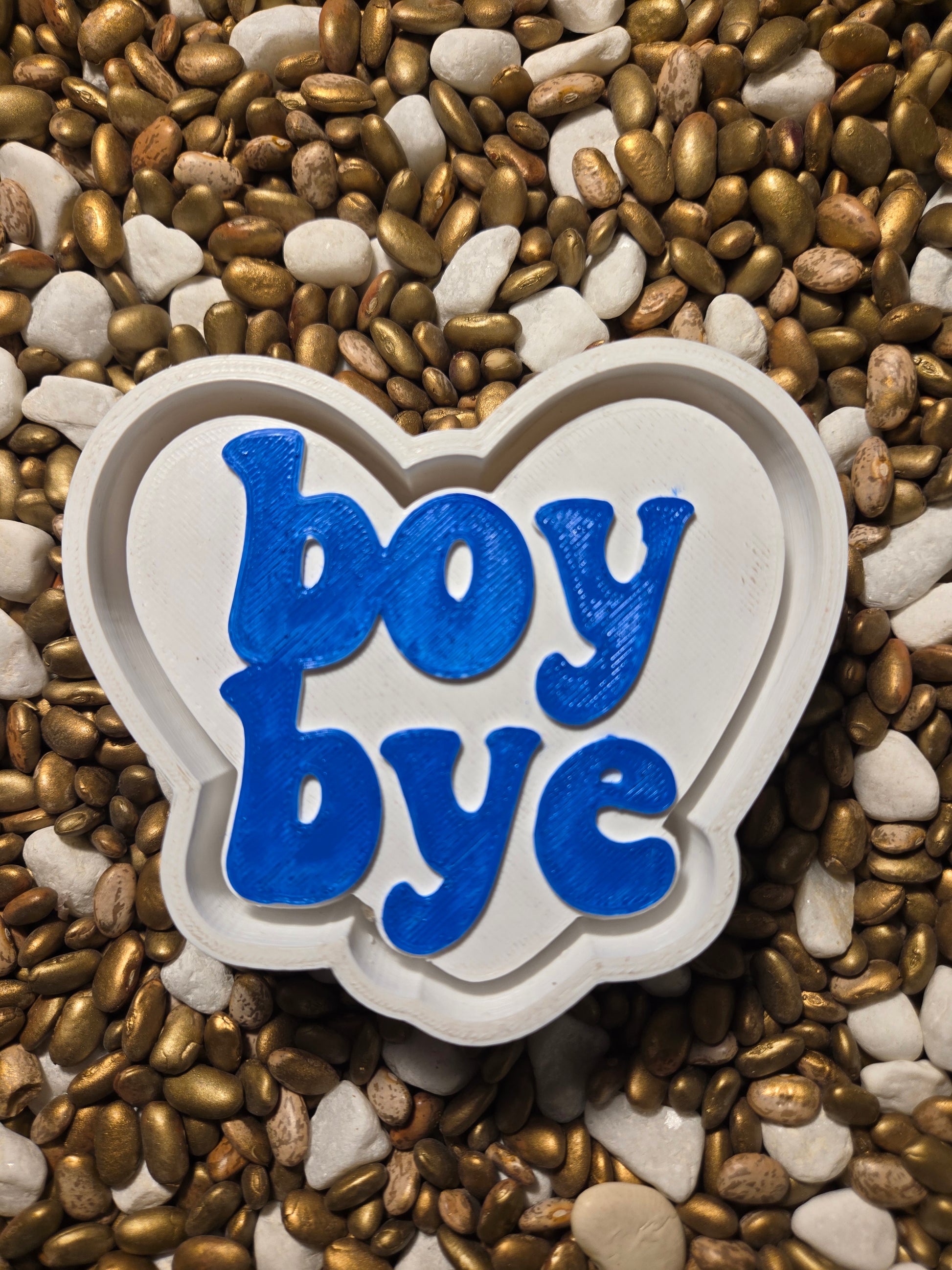 Boy Bye Freshie Mold
