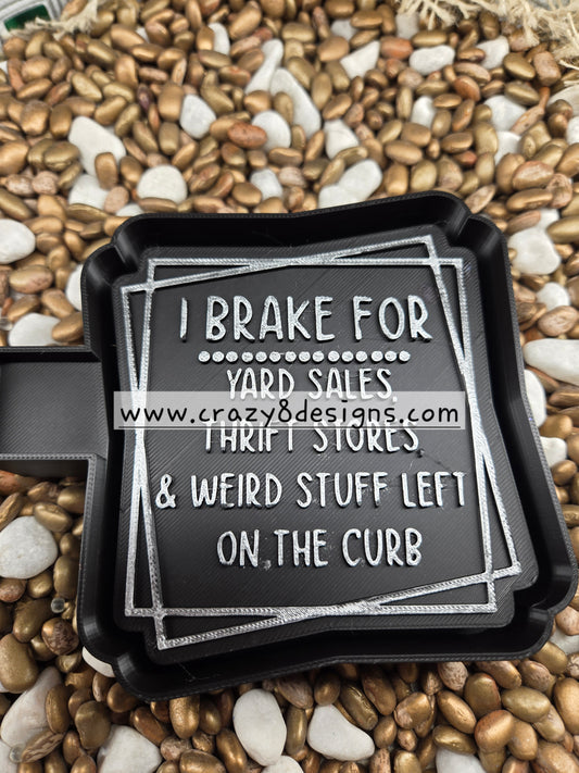 Brake for Yard Sale Freshie Mold