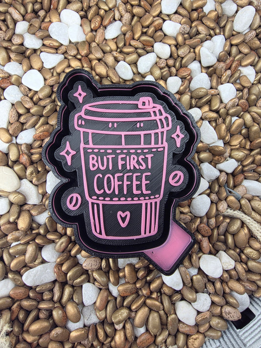 But First Coffee Freshie