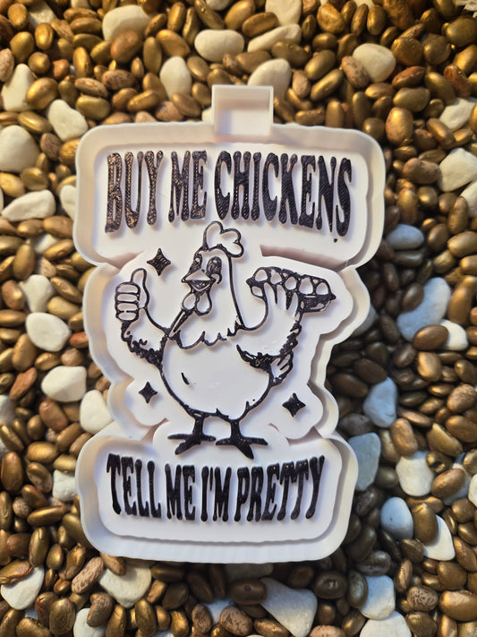 Buy Me Chickens Freshie Mold