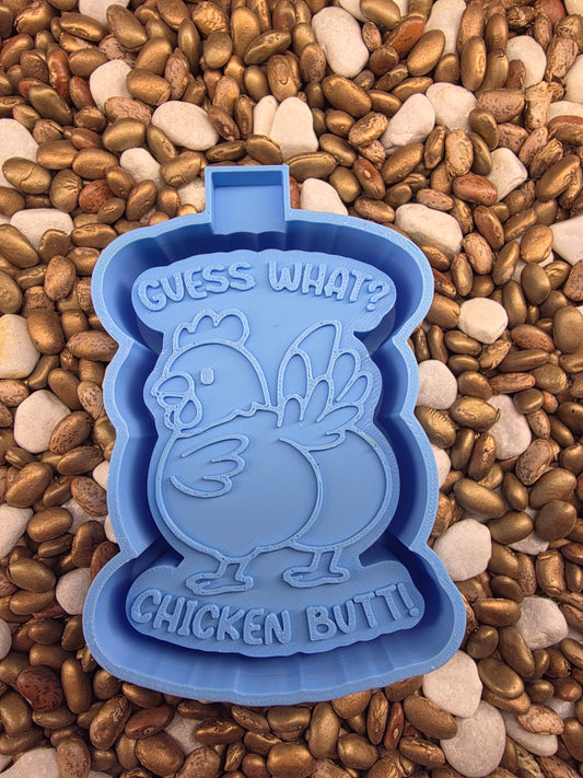 Guess What? Chicken Butt! Freshie Mold
