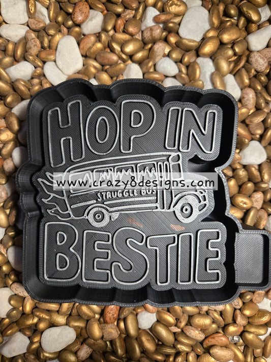 Hop in Bestie Freshie Mold