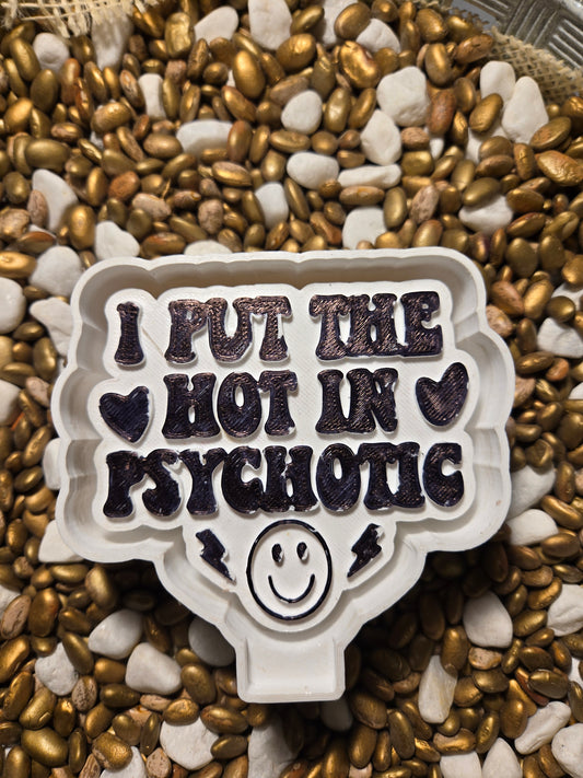Hot in Psychotic Freshie Mold