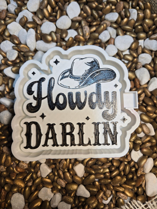  Howdy Darlin Freshie Mold 