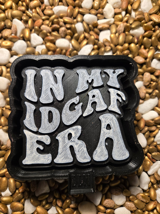  IDGAF ERA Freshie Mold