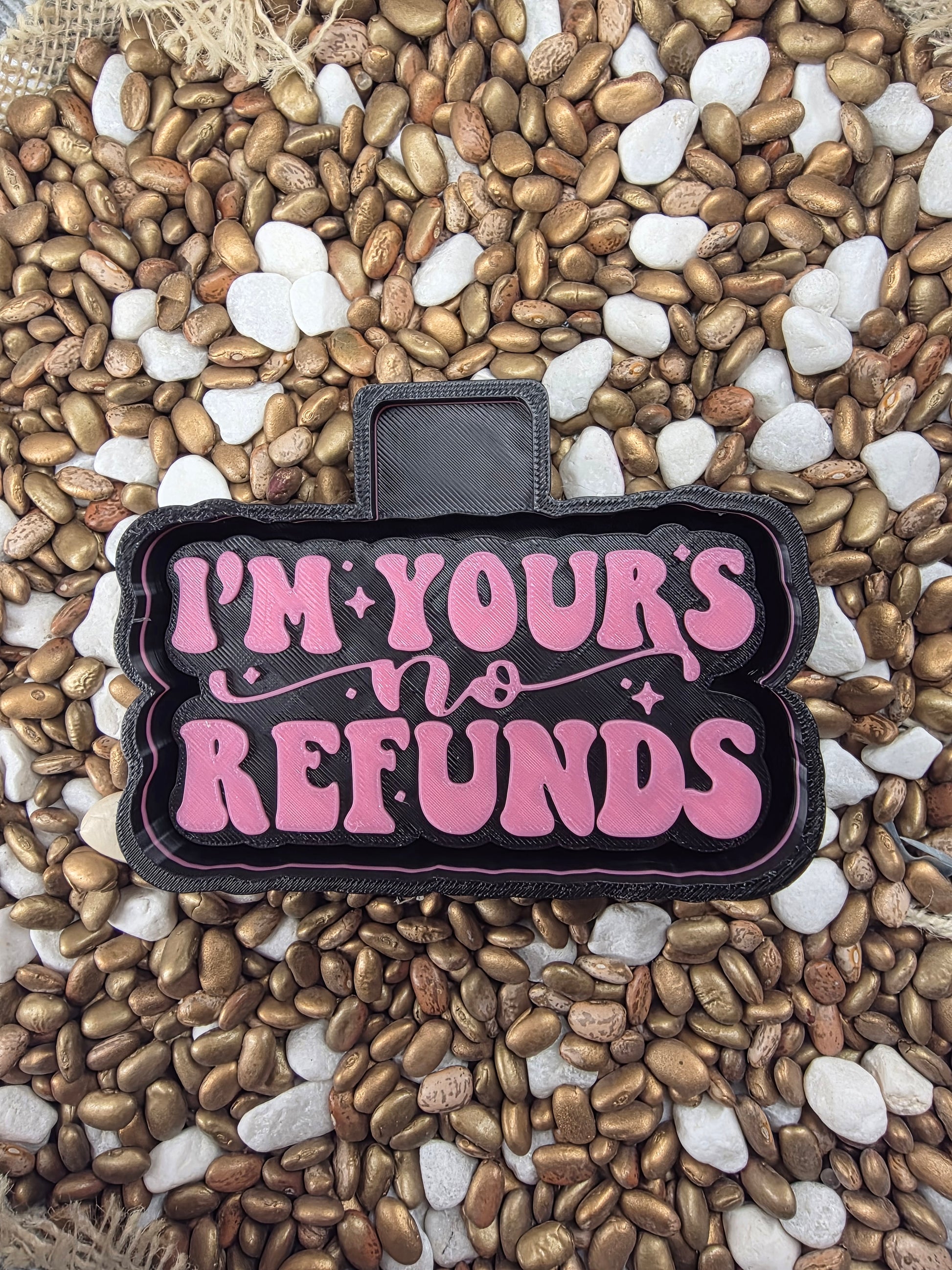 I'm Yours No Returns Freshie Mold