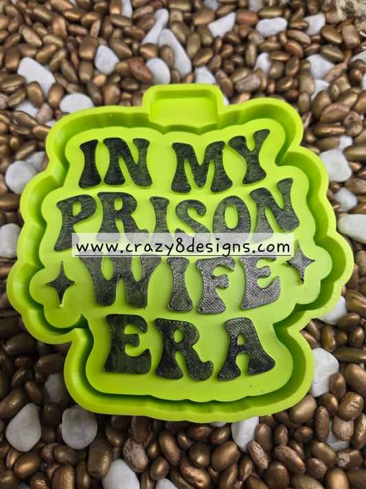  In my prison wife era Freshie Mold