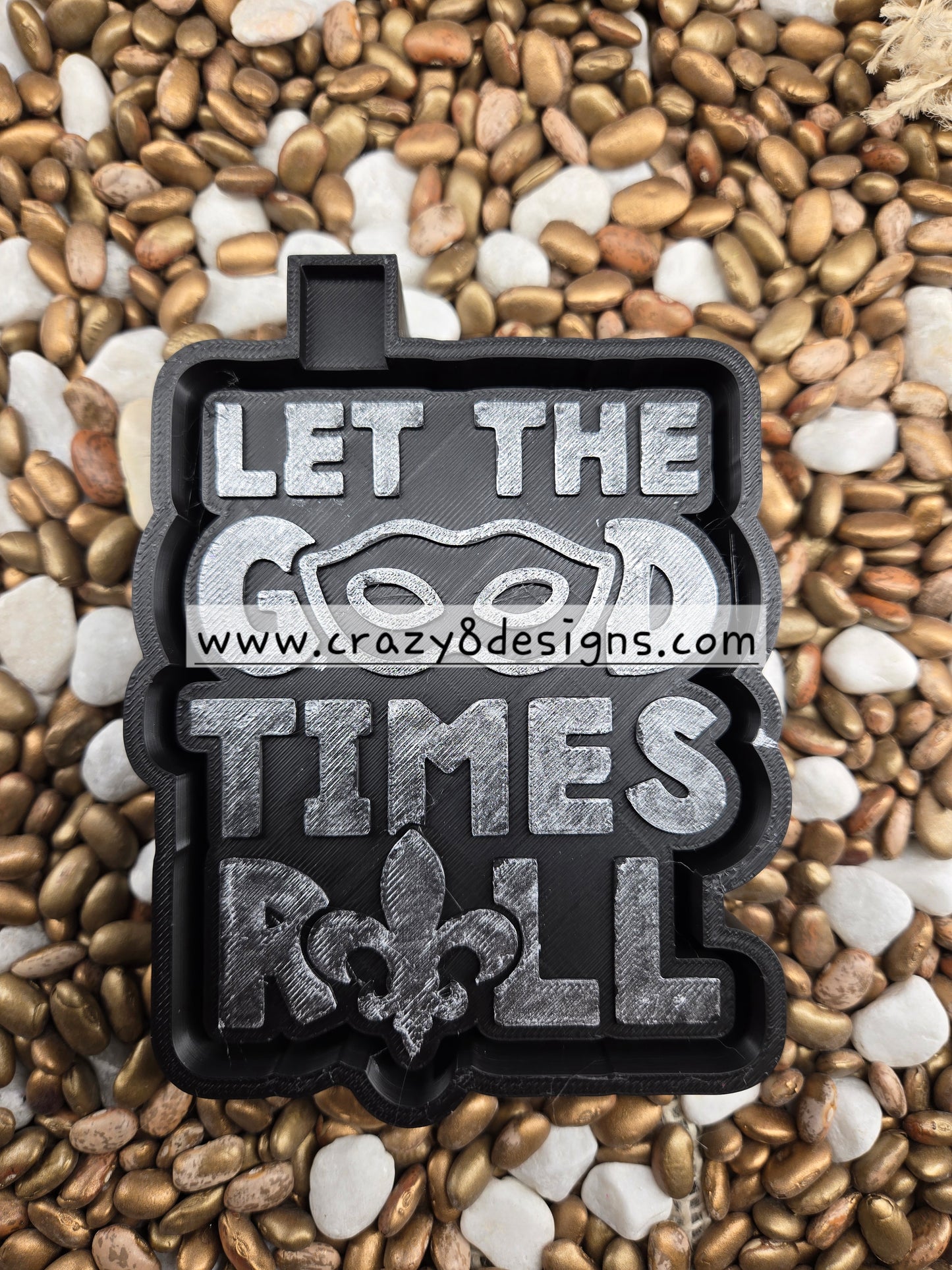  Let the Good Times Roll Freshie Mold