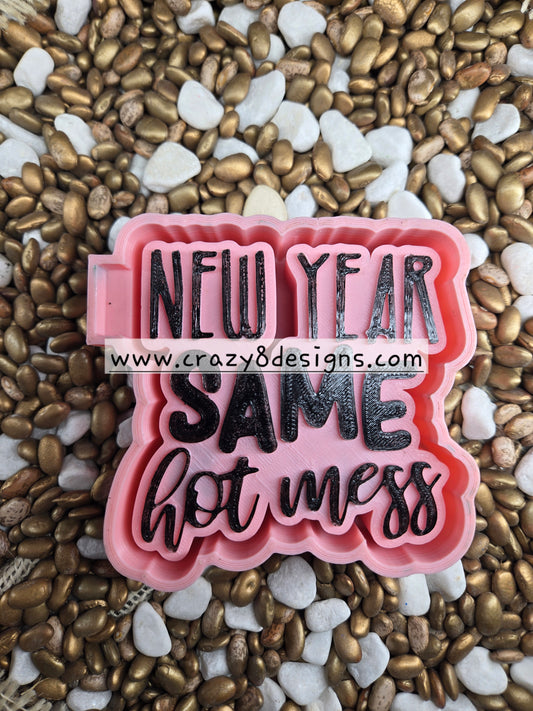  New Year Same Mess Freshie Mold 