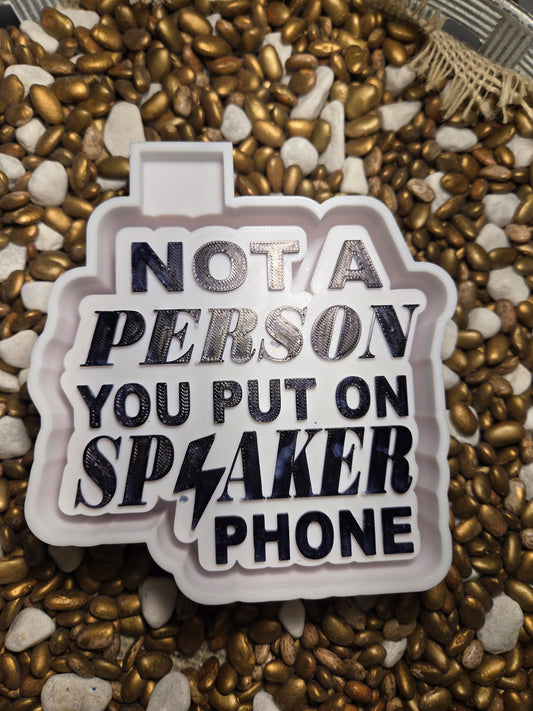 Not on Speaker Phone Freshie Mold