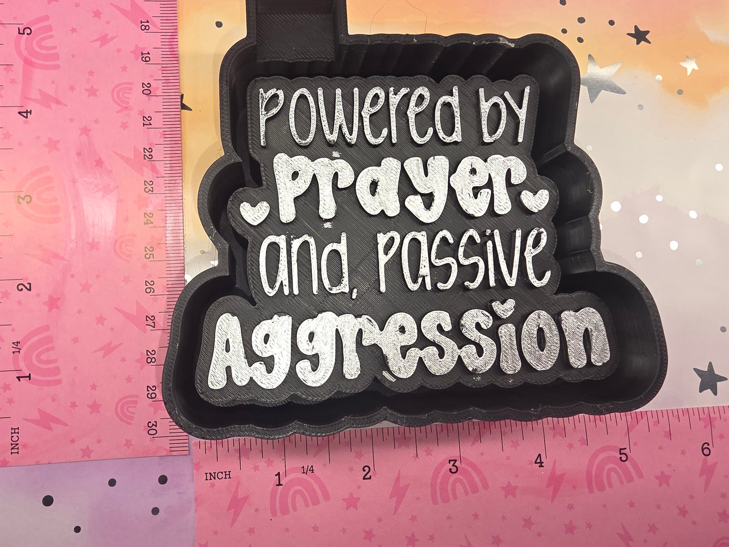 Powered by Prayer and Passive Aggression Freshie Mold