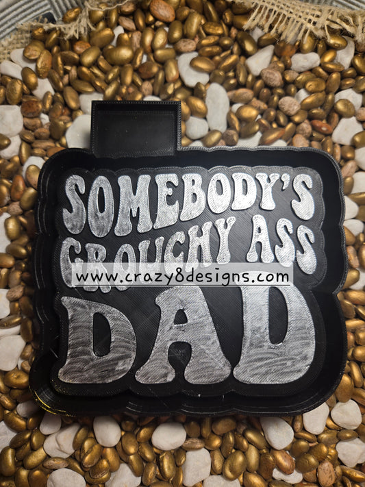 Somebody's Grouch Dad Freshie Mold