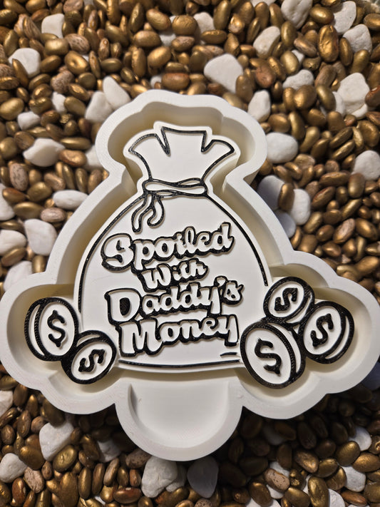 Spoiled with Daddy's Money Freshie Mold